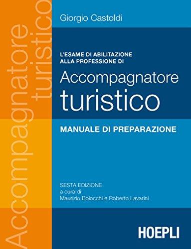 L'esame di abilitazione alla professione di accompagnatore turistico: 6ª edizione