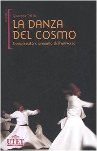 La danza del cosmo. Complessità e armonia dell'universo