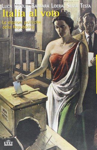 L'Italia al voto: Le elezioni politiche della Repubblica