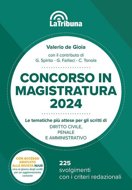 Concorso in magistratura 2024. Le tematiche più attese per gli scritti di Diritto civile, Diritto penale, Diritto amministrativo