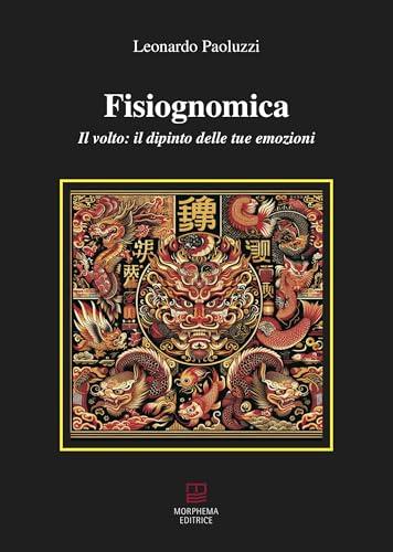 Fisiognomica. Il volto: il dipinto delle tue emozioni