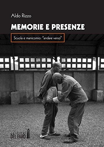 Memorie e presenza. Scuola e manicomio: «abbandare verso»