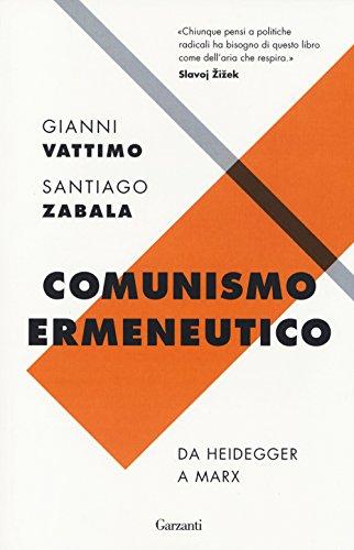 Comunismo ermeneutico da Heidegger a Marx