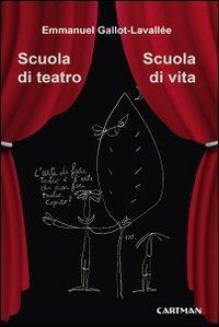Scuola di teatro. Scuola di vita