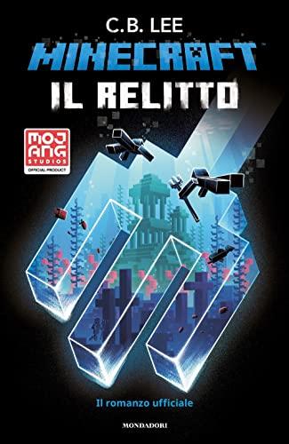 Minecraft. Il relitto. Il romanzo ufficiale: Vol. 6