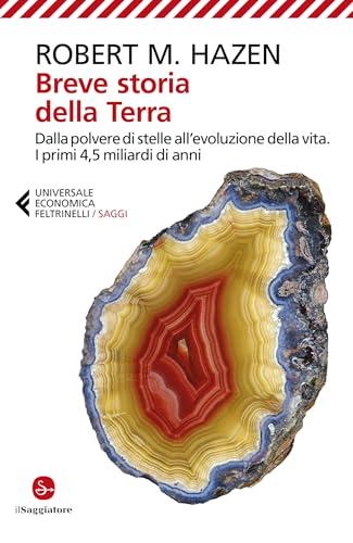 Breve storia della Terra: Dalla polvere di stelle all'evoluzione della vita. I primi 4,5 miliardi di anni