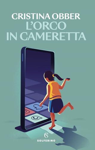 L'orco in cameretta: Guida alla protezione dei minori online