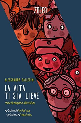 La vita ti sia lieve. Storie di migranti e altri esclusi