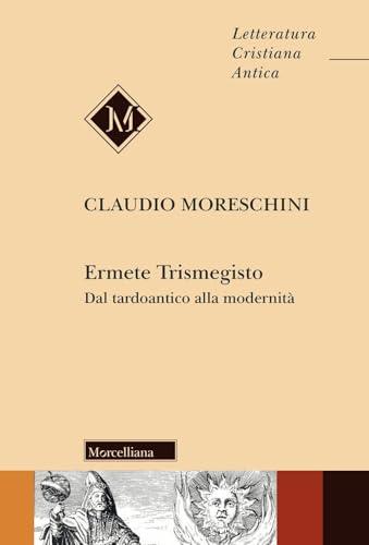 Ermete Trismegisto. Dal tardoantico alla modernità