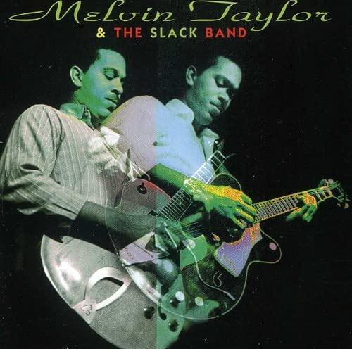 Melvin Taylor & The Slack Band - Melvin Taylor