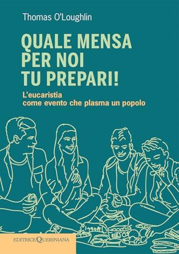 Quale mensa per noi tu prepari! L’eucaristia come evento che plasma un popolo