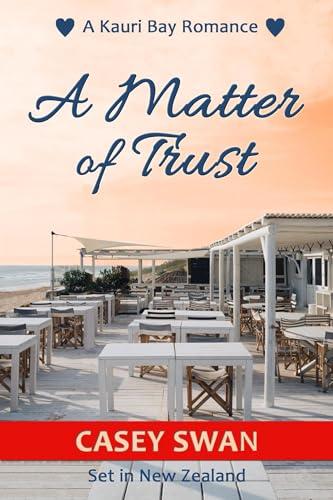 A Matter of Trust (Kauri Bay Book 4)