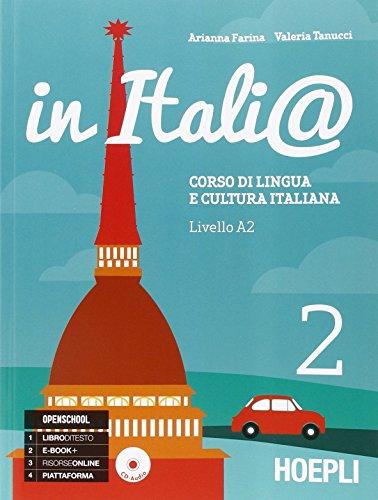 In Itali@. Livello A2. Corso di lingua e cultura italiana. Con CD Audio (Vol. 2): Libro dello studente 2 + CD audio