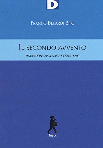 Il secondo avvento. Astrazione, apocalisse, comunismo