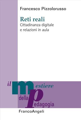 Reti reali. Cittadinanza digitale e relazioni in aula