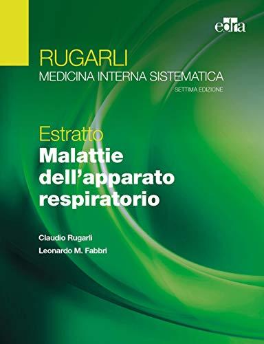 Rugarli. Medicina interna sistematica. Estratto: Malattie dell'apparato respiratorio