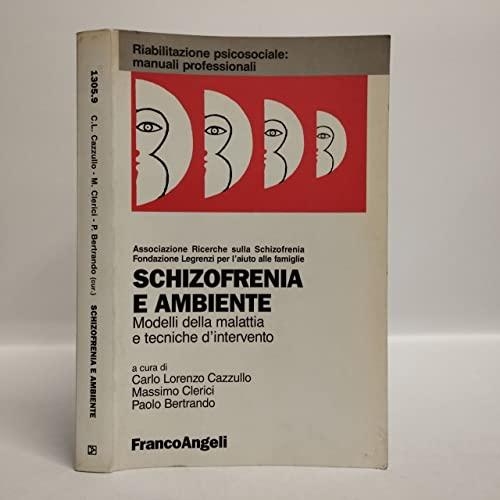 Schizofrenia e ambiente. Modelli della malattia e tecniche d'intervento