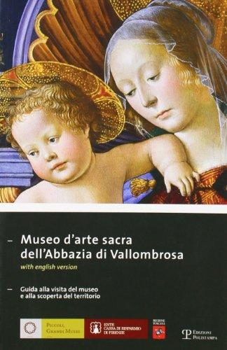 Museo d'arte sacra dell'Abbazia di Vallombrosa. Guida alla visita del museo e alla scoperta del territorio