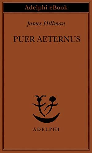 Puer Aeternus (Opere di James Hillman Vol. 7)
