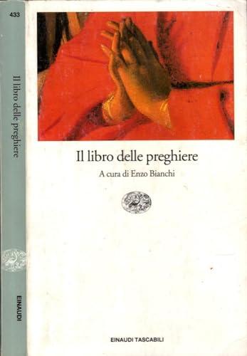 Il libro delle preghiere - Enzo Bianchi