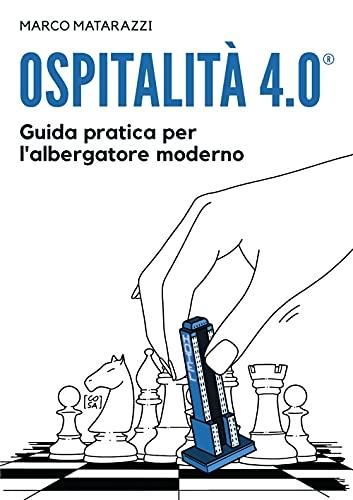 Ospitalità 4.0: Guida Pratica per l'Albergatore Moderno