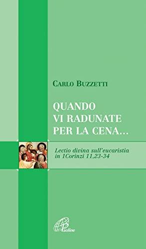Quando vi radunate per la cena... Lectio divina sull'eucaristia in 1Corinzi 11, 23-24