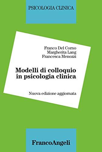 Modelli di Colloquio in Psicologia Clinica