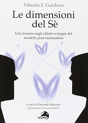 Le dimensioni del sé. Una lezione sugli ultimi sviluppi del modello post-razionalista