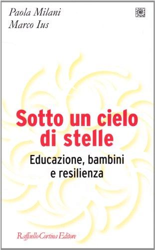 Sotto un cielo di stelle: educazione, bambini e resilienza