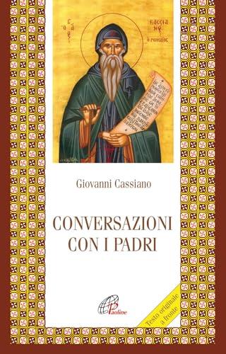 Conversazioni con i Padri - Giovanni Cassiano