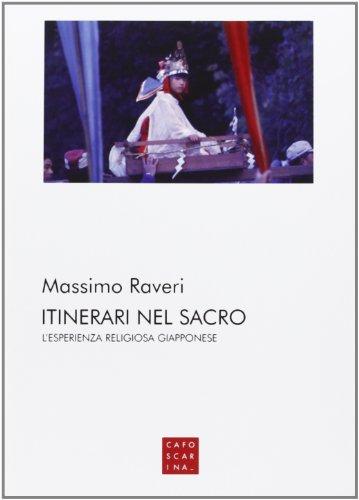 Itinerari nel sacro. L'esperienza religiosa giapponese