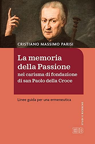 La memoria della Passione nel carisma di fondazione di San Paolo della Croce