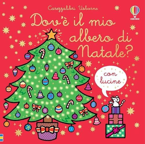 Dov'è il mio albero di Natale? - Usborne Carezzalibri con Lucine