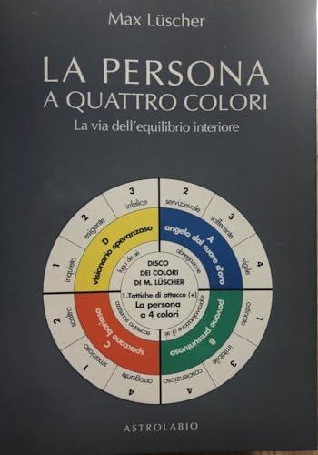 La persona a quattro colori: la via dell'equilibrio interiore