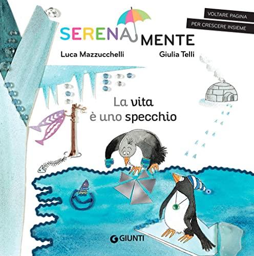La vita è uno specchio (Soft skill Vol. 6) (Italian Edition)