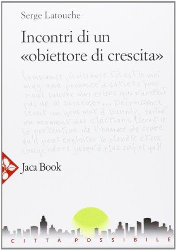 Incontri di un obiettore di crescita