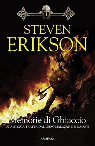 Memorie di ghiaccio. Una storia tratta dal libro Malazan dei Caduti (Vol. 3)