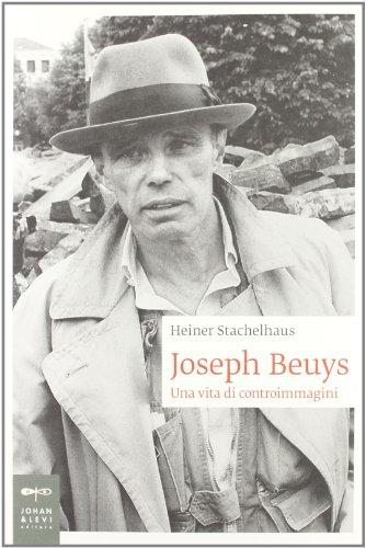 Joseph Beuys: Una Vita di Controimmagini - Heiner Stachelhaus