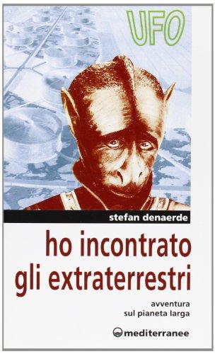 Ho Incontrato Gli Extraterrestri