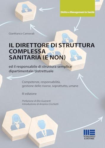 Il direttore di struttura complessa sanitaria (e non) ed il responsabile di struttura semplice