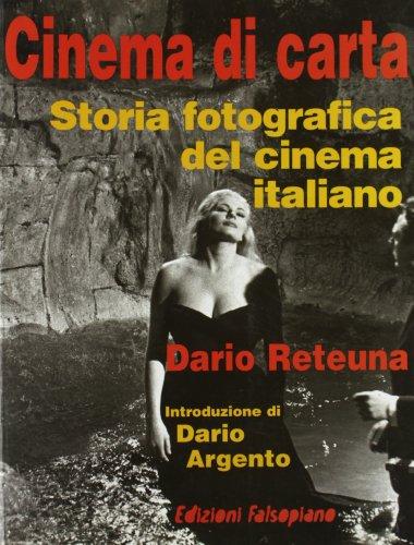 Cinema di carta. Storia fotografica del cinema italiano