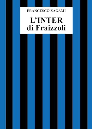 L'Inter di Fraizzoli