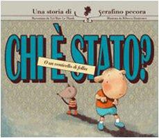 Chi è stato? Ediz. illustrata