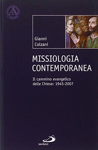 Missiologia contemporanea. Il cammino evangelico delle chiese: 1945-2007