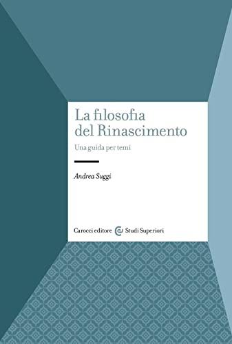 La filosofia del Rinascimento: una guida per temi