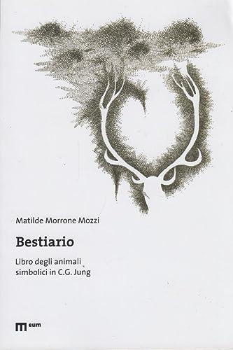 Bestiario. Libro degli animali simbolici in C. G. Jung. Ediz. illustrata