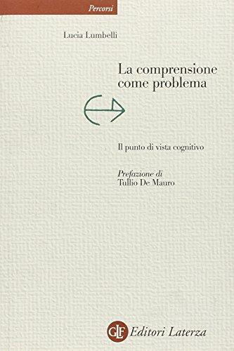 La comprensione come problema: Il punto di vista cognitivo (Percorsi Laterza Vol. 123) (Italian Edition)