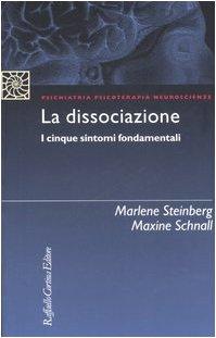 La dissociazione. I cinque sintomi fondamentali