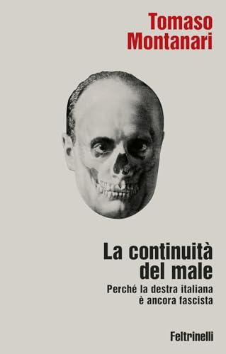 La continuità del male. Perché la destra italiana è ancora fascista