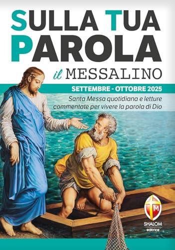 Sulla tua parola. Messalino. Letture della messa commentate per vivere la parola di Dio. Settembre-ottobre 2025